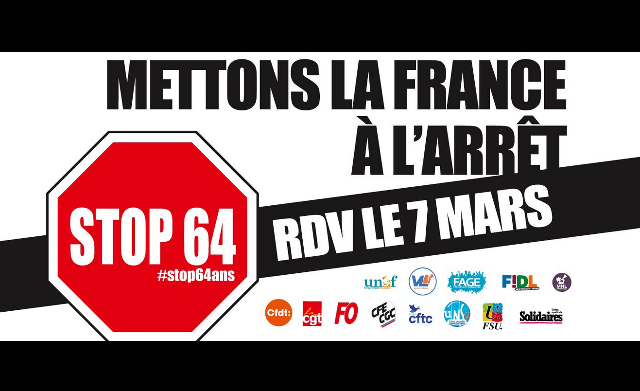 Le 7 mars, mettons la France à l'arrêt #Stop64Ans #64AnsCestNon !